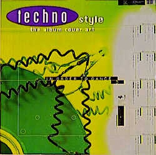 Techno Style: Music, Graphics, Fashion and Party Culture of the Techo Movement