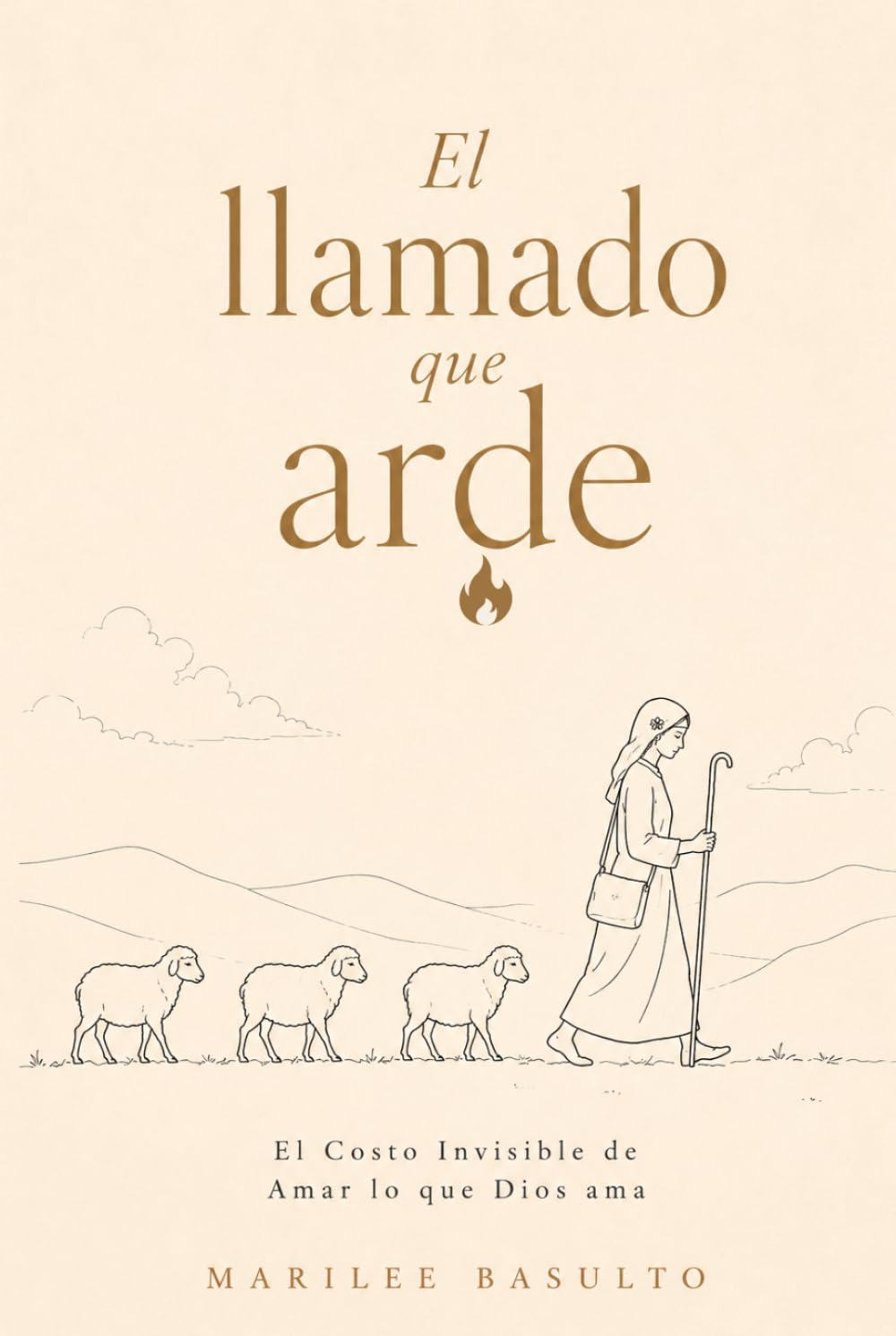 El Llamado que Arde: El costo invisible de amar lo que Dios ama