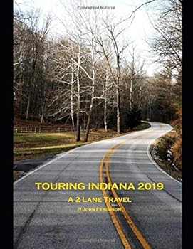 Paperback Touring Indiana 2019: A 2 Lane HighwayTravel Book