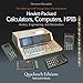 Hewlett-Packard Calculators, Computers and HP-IB: The Golden Age of HP Through Some of Its Masterpieces (HP-35, HP-45, HP-67, HP-41C, HP-85) (Technical Art Books)