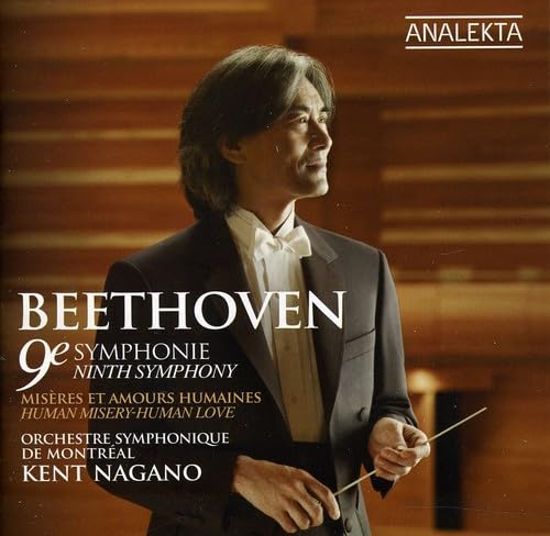 Miseres Et Amours Humaines/Beethoven: La 9E [Audio CD] Orchestre Symphonique De Montreal Kent Nagano