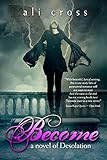 Become: a novel of Desolation