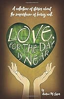 Love, For the Day is Near 0998232440 Book Cover