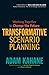 Transformative Scenario Planning: Working Together to Change the Future
