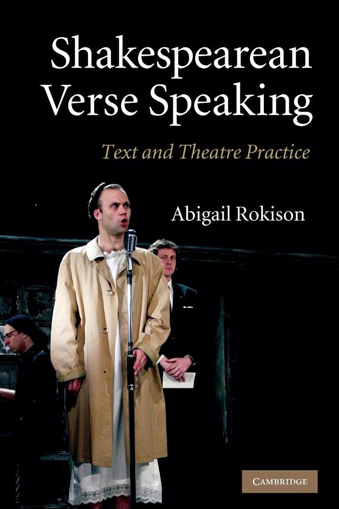 Shakespearean Verse Speaking: Text And Theatre Practice