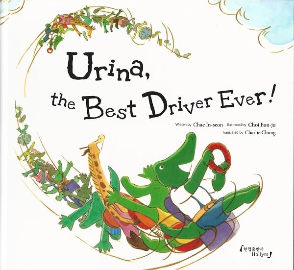 Urina, the Best Driver Ever! - Children's Picture Book Age 4-8 Translated from Korean to English