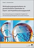 Nichtregierungsorganisationen als gesellschaftliche Stakeholder im Export- und Projektfinanzierungsgeschäft: Eine Untersuchung zum strategischen ... ökologischer und sozialer Interessen