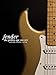 Produktbild The Golden Age of Fender, 1946-1970