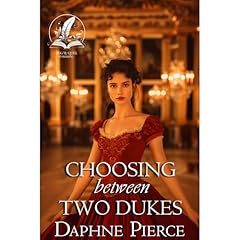 Choosing Between Two Dukes Audiolibro Por Daphne Pierce arte de portada