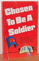 Chosen To Be A Soldier: Orders And Regulations For Soldiers Of The Salvation Army 0854125183 Book Cover