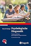 Psychologische Diagnostik: Theorie und Praxis psychologischen Diagnostizierens