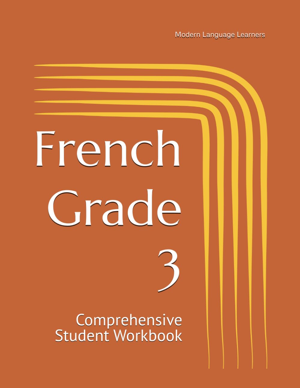 French Grade 3: Comprehensive Student Workbook