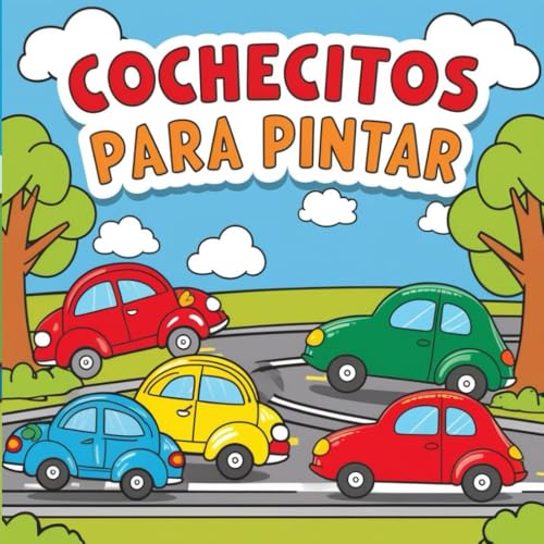 COCHECITOS PARA PINTAR: LIBRO DE COLOREAR PARA NIÑOS