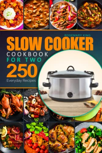 Slow Cooker Cookbook for Two: 250 Everyday Recipes.: Slow Cooker