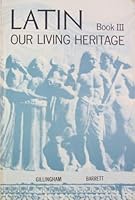 Latin: Our Living Heritage Book III B000MBR6DG Book Cover
