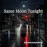 Same Moon Tonight