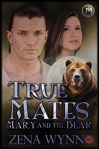 Mary and the Bear (True Mates)