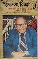 Keep On Laughing It's Good For What Ails You! Tennessee Folklore B0006XI0TO Book Cover
