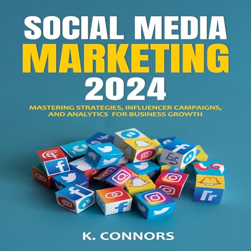 Social Media Marketing 2024 by K. Connors episode artwork