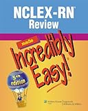 NCLEX-RN Review Made Incredibly Easy! (Made Incredibly Easy (Paperback))