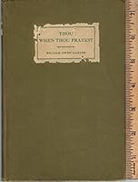 Thou When Thou Prayest 080546946X Book Cover