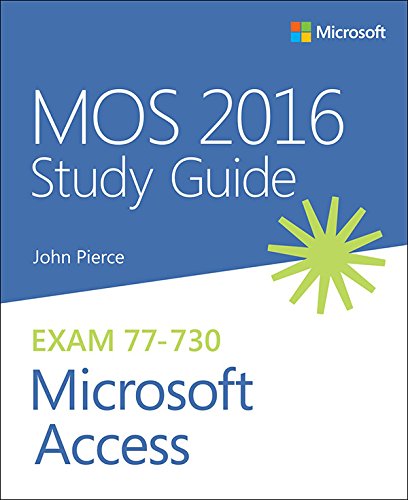 MOS 2016 Study Guide for Microsoft Access (MOS Study Guide) (English