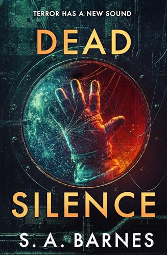 Dead Silence: The sci-fi haunted house story from the Sunday Times bestselling author of Death's Daughter