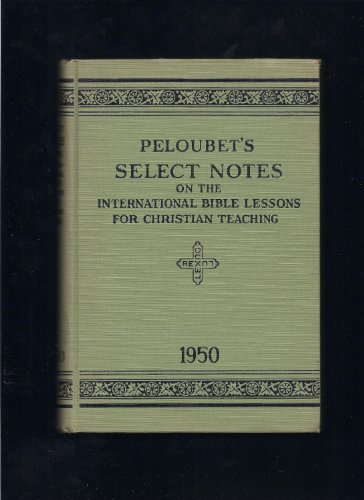 Peloubet's Select Notes on the International Bi... B004LQA8X8 Book Cover