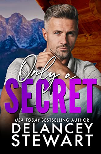 Only A Secret: An age gap, grumpy/sunshine romantic comedy (Kasper Ridge Book 3)