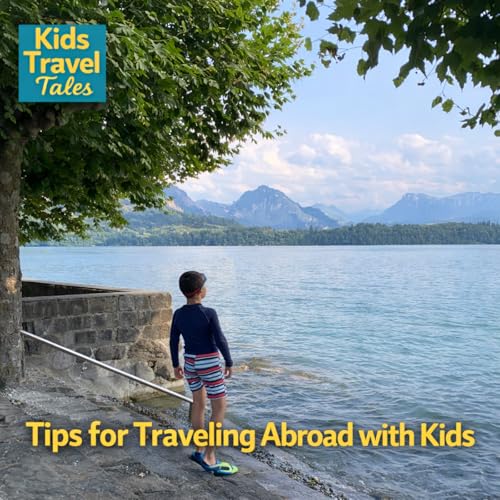 Planes, Trains & Cruise Ships: Tips for Traveling Abroad with Kids 🚗✈️🚆