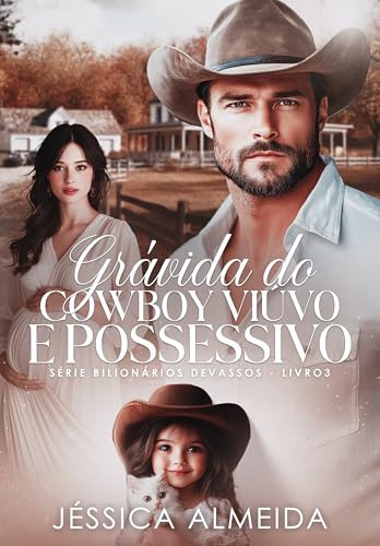 Grávida do Cowboy Viúvo e Possessivo: Série Bilionários Devassos