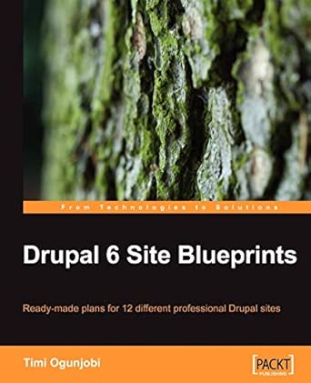 Drupal 6 Site Blueprints: Ready-made Plans for 12 Different Professional Drupal Sites book cover