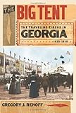  The Big Tent: The Traveling Circus in Georgia, 1820-1930