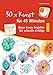 Produktbild 30 x Kunst für 45 Minuten - Band 2  Klasse 1/2: Neue kurze Projekte für schnelle Erfolge