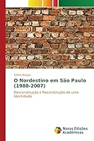 O Nordestino Em Sao Paulo (1980-2007) 6130168683 Book Cover
