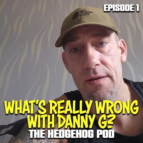 Episode 1 | "What's really wrong With Danny G?"