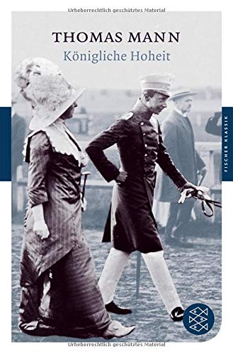 Königliche Hoheit: Roman (Fischer Klassik)