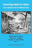 Conserving Nature in Culture: Case Studies From Southeast Asia (Yale Southeast Asia Studies Monograph Series No. 54) 0938692828 Book Cover