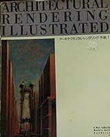 Architectural Rendering Illustrated, Modern Exterior Renderings 4872461967 Book Cover