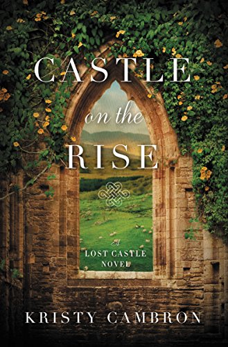 Castle on the Rise (A Lost Castle Novel Book 2)