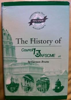 Hardcover The History of Council 13 AFSCME Book