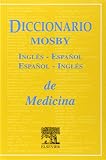 diccionario de ingles a español gratis google  Diccionario Mosby de Medicina Inglés-Español / Español-Inglés: Ingles-Espanol : Espanol-Ingles