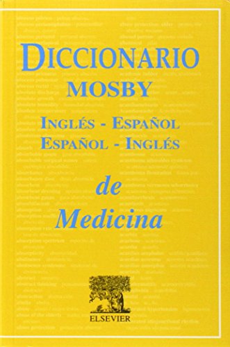 Diccionario Mosby de Medicina Ingles-Espanol/Espanol-Ingles de Ciencias de la Salud, 1e