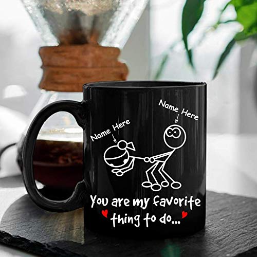 PrimeStorePersonalized Name You Are My Favorite Thing To Do Mug Funny Gifts for Your Partner Couple Great Customized Birthday Christmas Valentine's Day Mother's 11-15Oz 11 OZ, White, OZ