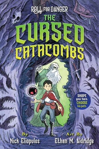 Roll for Danger: The Cursed Catacombs (English Edition) - Eliopulos, Nick