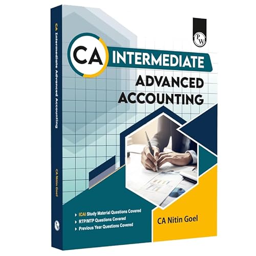 PW CA Intermediate Group 1 Advanced Accounting 3rd Edition Including Previous Years Questions &amp; Solutions | PYQ, RTP &amp; MTP | Latest Syllabus | Applicable for May 2024 Exam Onwards