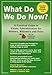 What Do We Do Now? A Practical Guide to Estate Administration for Widows, Widowers and Heirs
