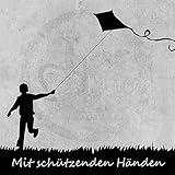  Mit schützenden Händen