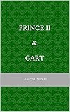 Prince II & Gart (English Edition)