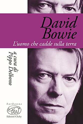 David Bowie. L'uomo che cadde sulla terr